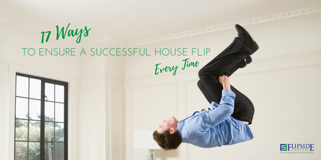 17 Ways to Ensure a Successful House Flip Every Time