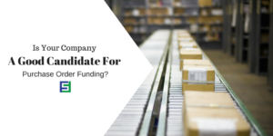 Is-Your-Company-a-good-candidate-for-purchase-order-funding