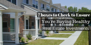 ensure-youre-buying-healthy-real-estate-investments