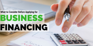 What-to-Consider-Before -Applying-for-business-financing (1)