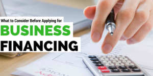 What-to-Consider-Before -Applying-for-business-financing (4)