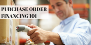 purchase-order-financing-101